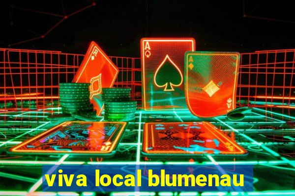 viva local blumenau